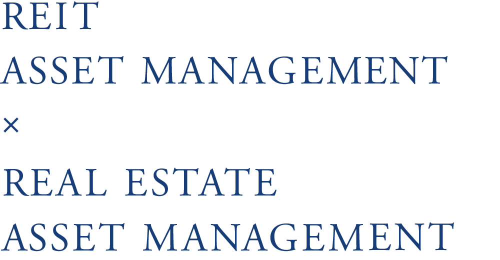 REIT Asset Management × Real Estate Asset Management